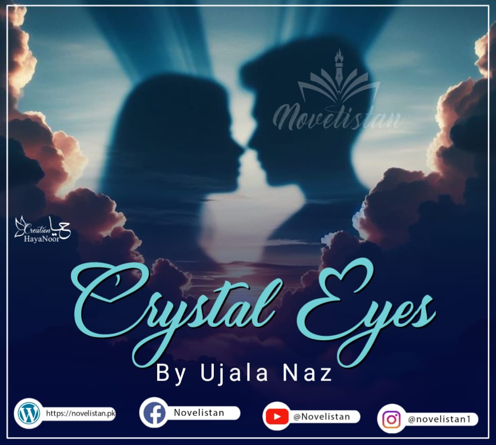 Crystal Eyes By Ujala Naz