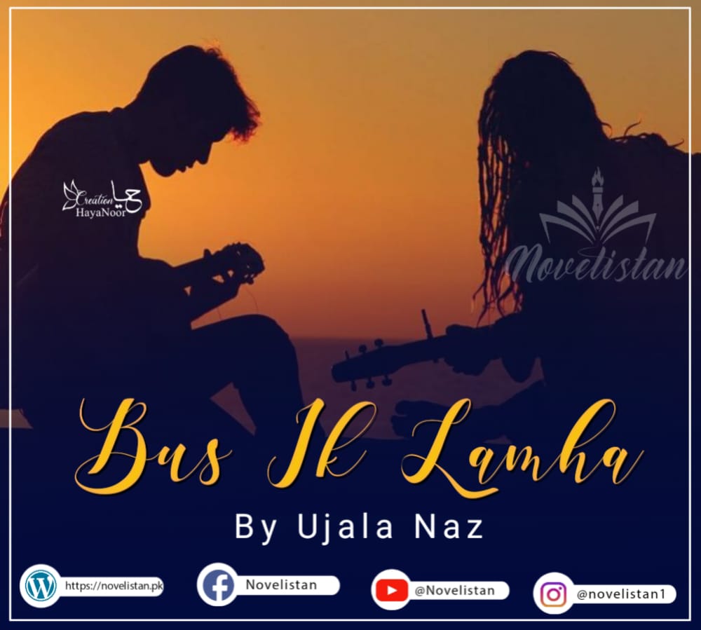 Bus Ik Lamha By Ujala Naz  (szn 1,2)