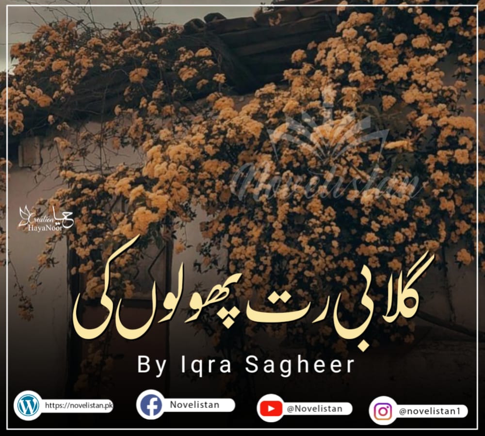 Gulabi Rut Surkh Phoolon Ki Novel By Iqra Sagheer Ahmed 