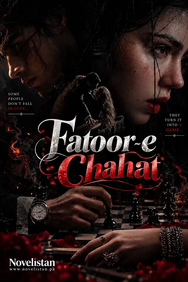 Fatoor E Chahat Forced Marriage Enemies To Lovers Urdu Novel